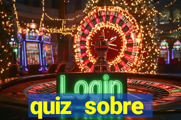 quiz sobre conhecimentos gerais